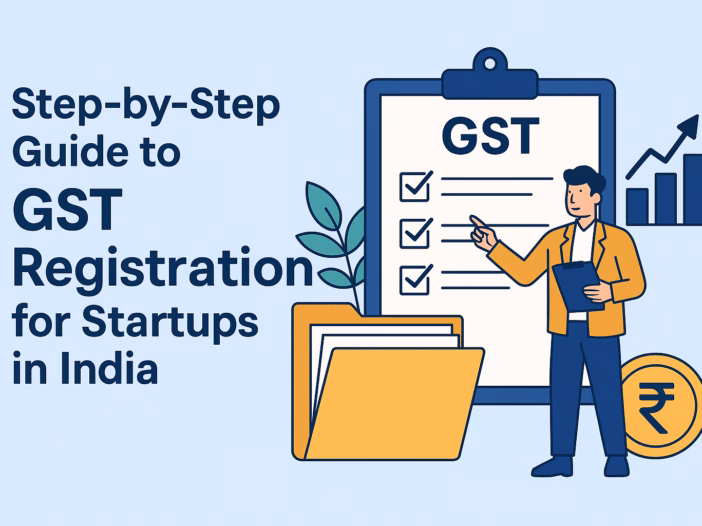 Step-by-Step GST Registration guide for Startups in India