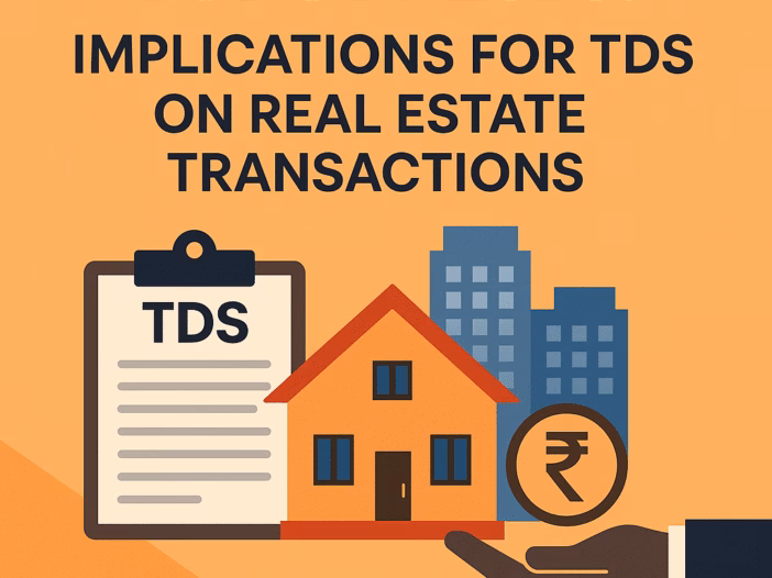 Implications For TDS On Real Estate Transactions (Budget 2025)