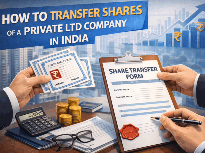 How to Transfer Shares of a Private Limited Company in India