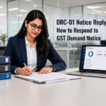 DRC-01 Notice Reply Format – How to Respond to GST Demand Notice