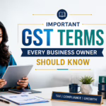 Important GST Terms Every Business Owner Should Know