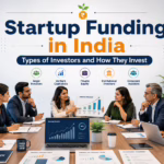 Startup Funding in India Types of Investors and How They Invest
