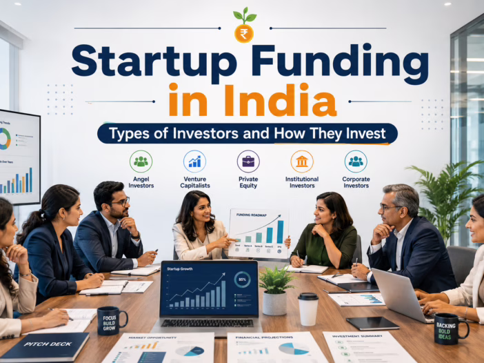 Startup Funding in India Types of Investors and How They Invest