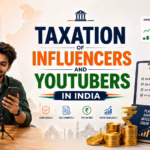 Taxation of Influencers and YouTubers in India