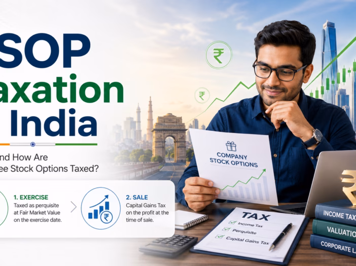ESOP Taxation in India When and How Are ESOPs Taxed