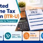 Updated Income Tax Return (ITR-U) Complete Guide for Taxpayers
