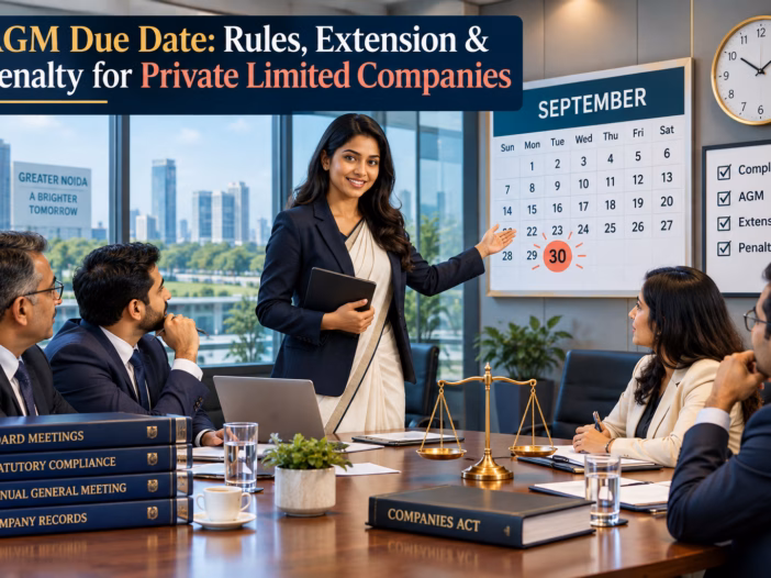 AGM Due Date Rules, Extension & Penalty for Private Limited Companies