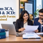 Form 3CA, 3CB & 3CD Tax Audit Forms Explained