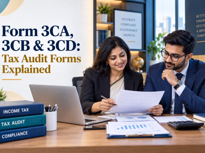 Form 3CA, 3CB & 3CD Tax Audit Forms Explained